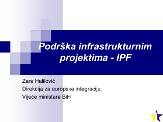 Podrška infrastrukturnim projektima - IPF