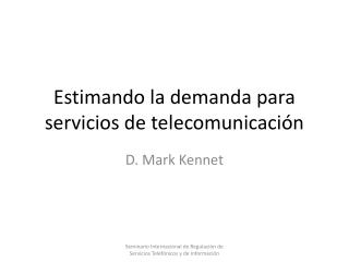 Estimando la demanda para servicios de telecomunicación