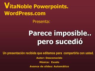 V itaNoble Powerpoints. WordPress Presenta: