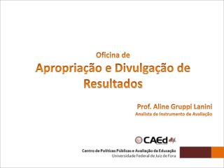 Prof. Aline Gruppi Lanini Analista de Instrumento de Avaliação