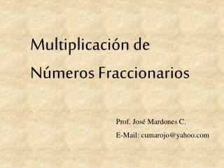 Multiplicación de Números Fraccionarios