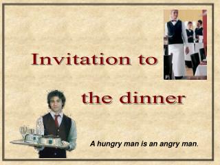 A hungry man is an angry man .