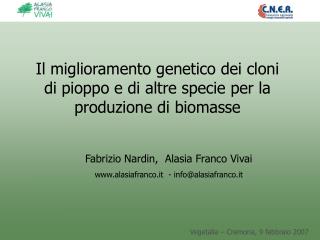 Il miglioramento genetico dei cloni di pioppo e di altre specie per la produzione di biomasse