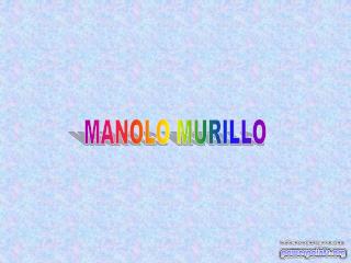 MANOLO MURILLO