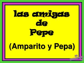 las amigas de Pepe
