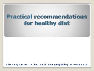 Practical recommendations for healthy diet