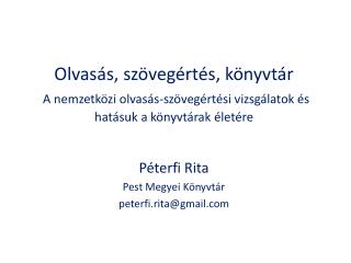 Péterfi Rita Pest Megyei Könyvtár peterfi.rita@gmail