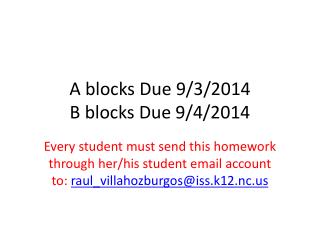 A blocks Due 9/3/2014 B blocks Due 9/4/2014