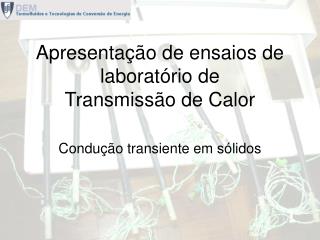 Apresentação de ensaios de laboratório de Transmissão de Calor