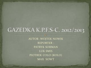 GAZEDKA K.P.F.S-C. 2012/2013
