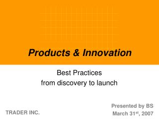 Products &amp; Innovation