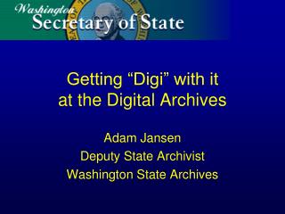 Getting “Digi” with it at the Digital Archives