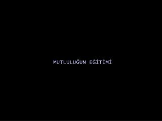 MUTLULUĞUN EĞİTİMİ