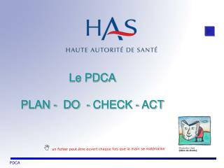 Le PDCA PLAN - DO - CHECK - ACT