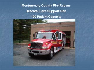 Montgomery County Fire Rescue Medical Care Support Unit 100 Patient Capacity