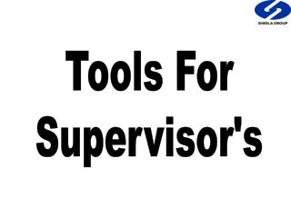 Tools For Supervisor's