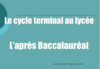 Le cycle terminal au lycée L’après Baccalauréat