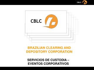 BRAZILIAN CLEARING AND DEPOSITORY CORPORATION