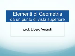 Elementi di Geometria da un punto di vista superiore