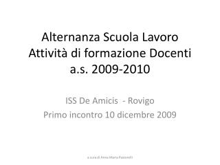 Alternanza Scuola Lavoro Attività di formazione Docenti a.s. 2009-2010