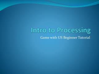 Intro to Processing