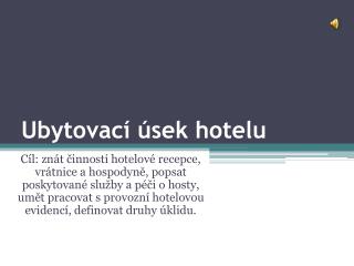 Ubytovací úsek hotelu