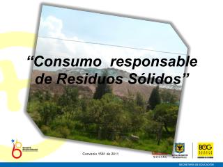 “Consumo responsable de Residuos Sólidos”