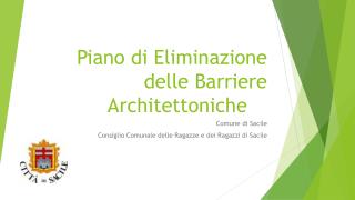 Piano di Eliminazione	delle Barriere	Architettoniche