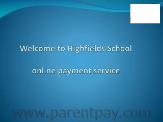 Welcome to Highfields School online payment service