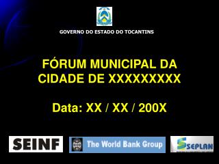 FÓRUM MUNICIPAL DA CIDADE DE XXXXXXXXX Data: XX / XX / 200X