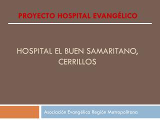 HOSPITAL EL BUEN SAMARITANO, Cerrillos