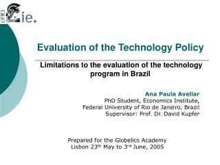 Ana Paula Avellar PhD Student, Economics Institute, Federal University of Rio de Janeiro, Brazil