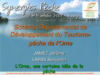 Schéma Départemental de Développement du Tourisme-pêche de l’Orne