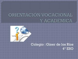 ORIENTACIÓN VOCACIONAL Y ACADÉMICA