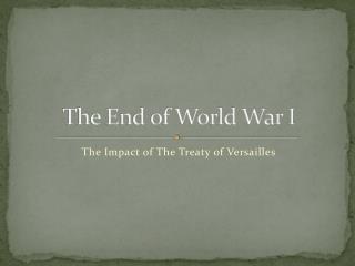 The End of World War I