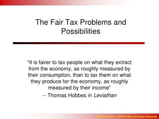 The Fair Tax Problems and Possibilities