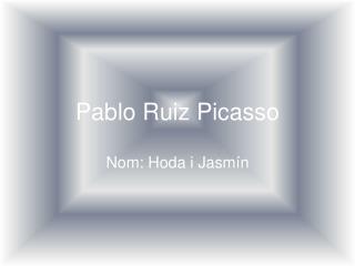 Pablo Ruiz Picasso