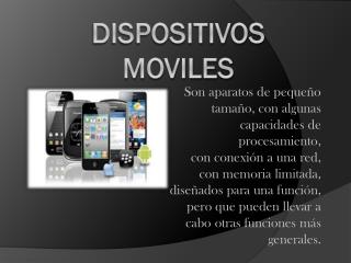 DISPOSITIVOS MOVILES