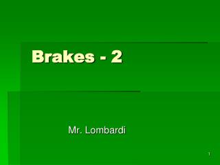 Brakes - 2