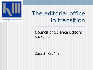 The editorial office in transition