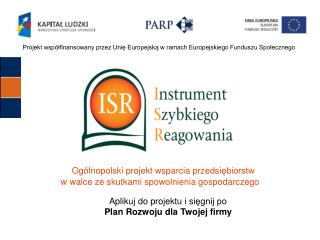 Projekt współfinansowany przez Unię Europejską w ramach Europejskiego Funduszu Społecznego