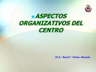 ASPECTOS ORGANIZATIVOS DEL CENTRO