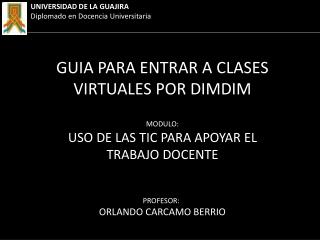 MODULO: USO DE LAS TIC PARA APOYAR EL TRABAJO DOCENTE