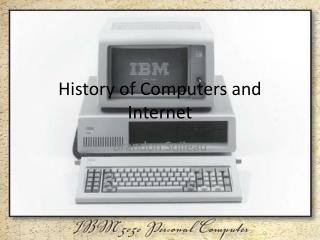 History of Computers and Internet