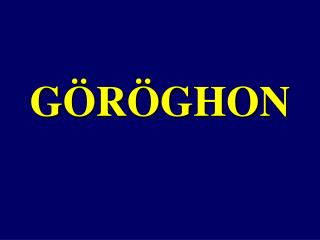 GÖRÖGHON