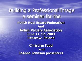 Building a Professional Image a seminar for the