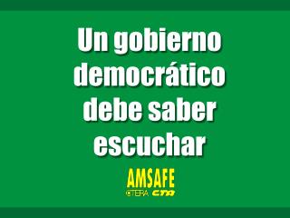 Un gobierno democrático debe saber escuchar