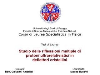 Tesi di Laurea Studio delle riﬂessioni multiple di protoni ultrarelativistici in