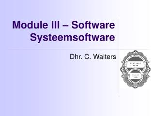 Module III – Software Systeemsoftware