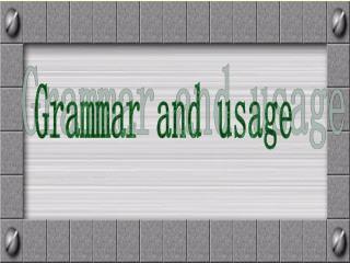 Grammar and usage